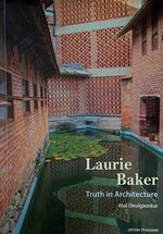 Laurie Baker: Truth in Architecture
