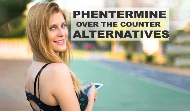 Best Natural Phentermine Over the Counter Alternatives Top OTC